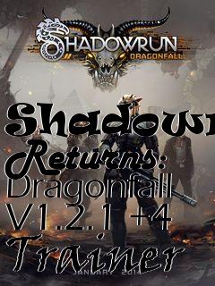 Box art for Shadowrun
Returns: Dragonfall V1.2.1 +4 Trainer