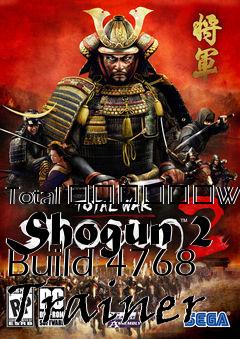Box art for Total
						War: Shogun 2 Build 4768 Trainer