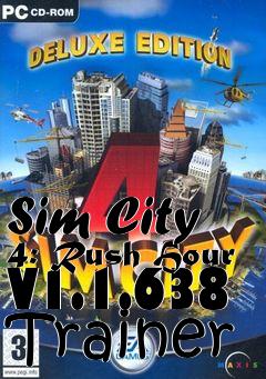 Box art for Sim
City 4: Rush Hour V1.1.638 Trainer