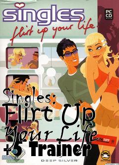 Box art for Singles:
Flirt Up Your Life +5 Trainer