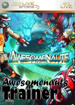 Box art for Awesomenauts
Trainer