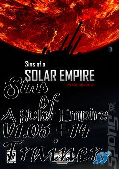 Box art for Sins
            Of A Solar Empire V1.05 +14 Trainer