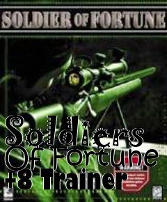 Box art for Soldiers
Of Fortune +8 Trainer