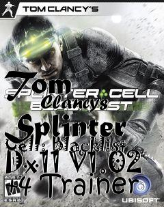 Box art for Tom
            Clancys Splinter Cell: Blacklist Dx11 V1.02 +4 Trainer