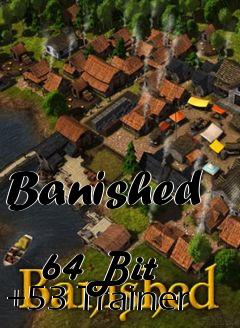 Box art for Banished
            64 Bit +53 Trainer