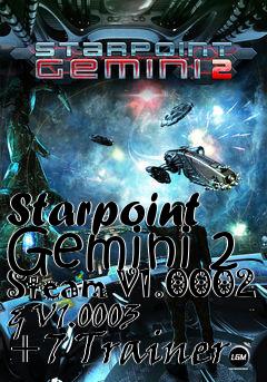 Box art for Starpoint
Gemini 2 Steam V1.0002 & V1.0003 +7 Trainer