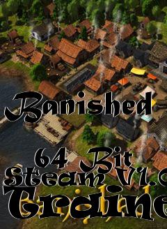 Box art for Banished
            64 Bit Steam V1.0.3 Trainer