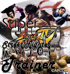 Box art for Super
            Street Fighter Iv V1.1.0.1 Trainer