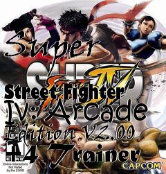 Box art for Super
            Street Fighter Iv: Arcade Edition V2.00 +4 Trainer