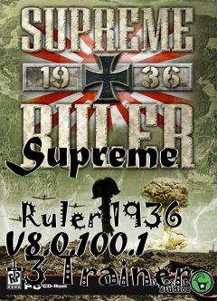 Box art for Supreme
            Ruler 1936 V8.0.100.1 +3 Trainer