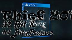 Box art for Thief
2014 32 Bit & 64 Bit Trainer