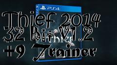 Box art for Thief
2014 32 Bit V1.2 +9 Trainer