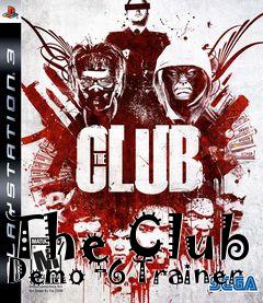 Box art for The
Club Demo +6 Trainer