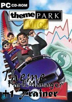 Box art for Theme
      Park Manager +1 Trainer