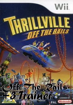 Box art for Thrillville:
Off The Rails +3 Trainer