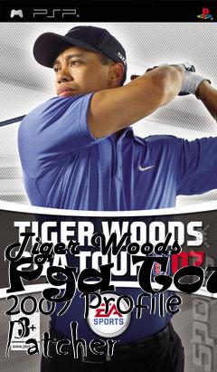 Box art for Tiger
Woods Pga Tour 2007 Profile Patcher