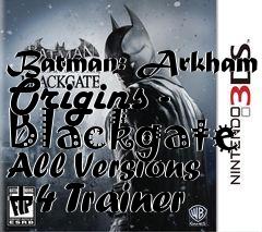 Box art for Batman:
Arkham Origins - Blackgate All Versions +4 Trainer