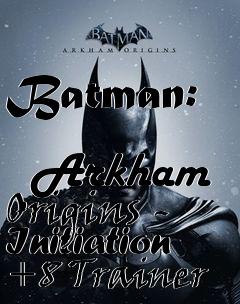 Box art for Batman:
            Arkham Origins - Initiation +8 Trainer