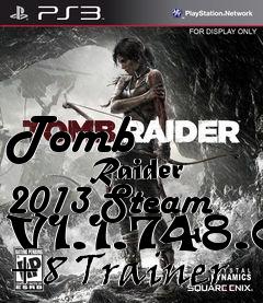 Box art for Tomb
            Raider 2013 Steam V1.1.748.0 +8 Trainer