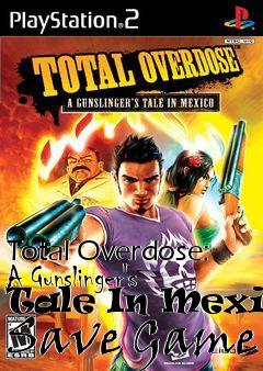 Box art for Total
Overdose: A Gunslinger