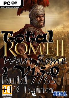 Box art for Total
            War: Rome 2 V1.5.0 Build 7765 +13 Trainer