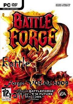 Box art for Battle
            Forge V05.05.2009 Trainer