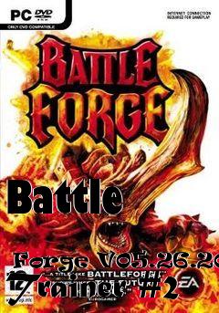 Box art for Battle
            Forge V05.26.2009 Trainer #2