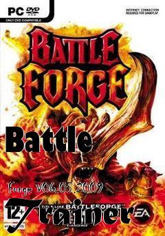 Box art for Battle
            Forge V06.03.2009 Trainer