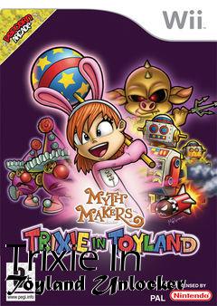 Box art for Trixie
In Toyland Unlocker