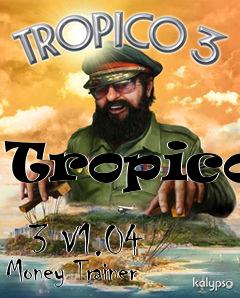 Box art for Tropico
            3 V1.04 Money Trainer