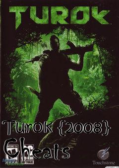 Turok 08 Cheats Free Download Lonebullet