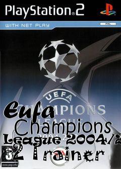 Box art for Eufa
      Champions League 2004/2005 +2 Trainer