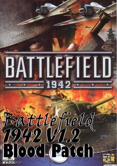 Box art for Battlefield 1942 V1.2 Blood
Patch