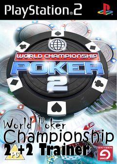 Box art for World
Poker Championship 2 +2 Trainer