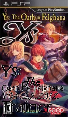 Box art for Ys:
            The Oath Of Felghana V04.25.2012 Trainer