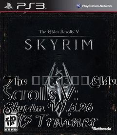 Box art for The
						Elder Scrolls V: Skyrim V1.5.26 +13 Trainer