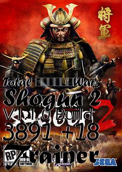 Box art for Total
						War: Shogun 2 V1.1.0 Build 3891 +18 Trainer