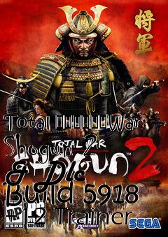 Box art for Total
						War: Shogun 2 & Dlc Build 5918 +12 Trainer