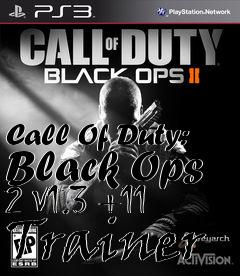 Box art for Call
Of Duty: Black Ops 2 V1.3 +11 Trainer