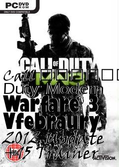 Box art for Call
						Of Duty: Modern Warfare 3 Vfebraury 2012 Update +15 Trainer