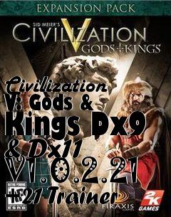 Box art for Civilization
V: Gods & Kings Dx9 & Dx11 V1.0.2.21 +21 Trainer