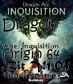 Box art for Dragon
            Age: Inquisition Origin 64 Bit V1.05 +16 Trainer
