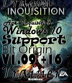 Box art for Dragon
            Age: Inquisition Windows 10 Support 64 Bit Origin V1.09 +16 Trainer