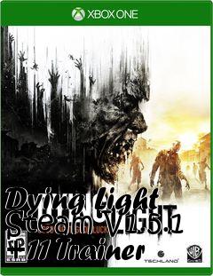 Box art for Dying
Light Steam V1.5.1 +11 Trainer