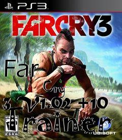 Box art for Far
            Cry 3 V1.02 +10 Trainer