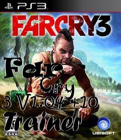 Box art for Far
            Cry 3 V1.04 +10 Trainer