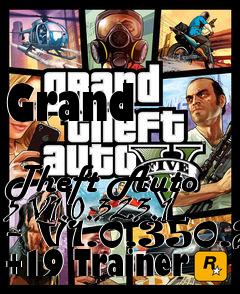 Box art for Grand
            Theft Auto 5 V1.0.323.1 - V1.0.350.2 +19 Trainer