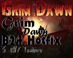 Box art for Grim
            Dawn B24 Hotfix 3 +17 Trainer