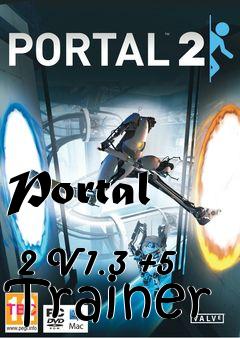 Box art for Portal
            2 V1.3 +5 Trainer