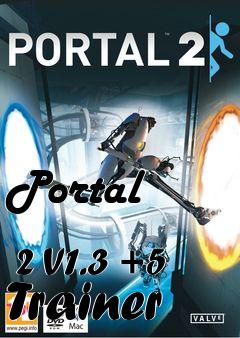 Box art for Portal
            2 V1.3 +5 Trainer